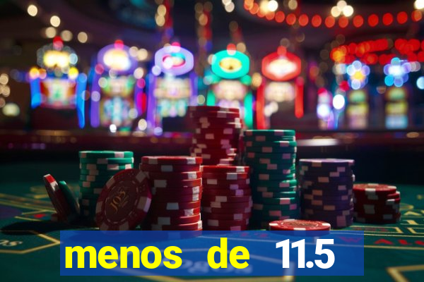 menos de 11.5 escanteios o que significa